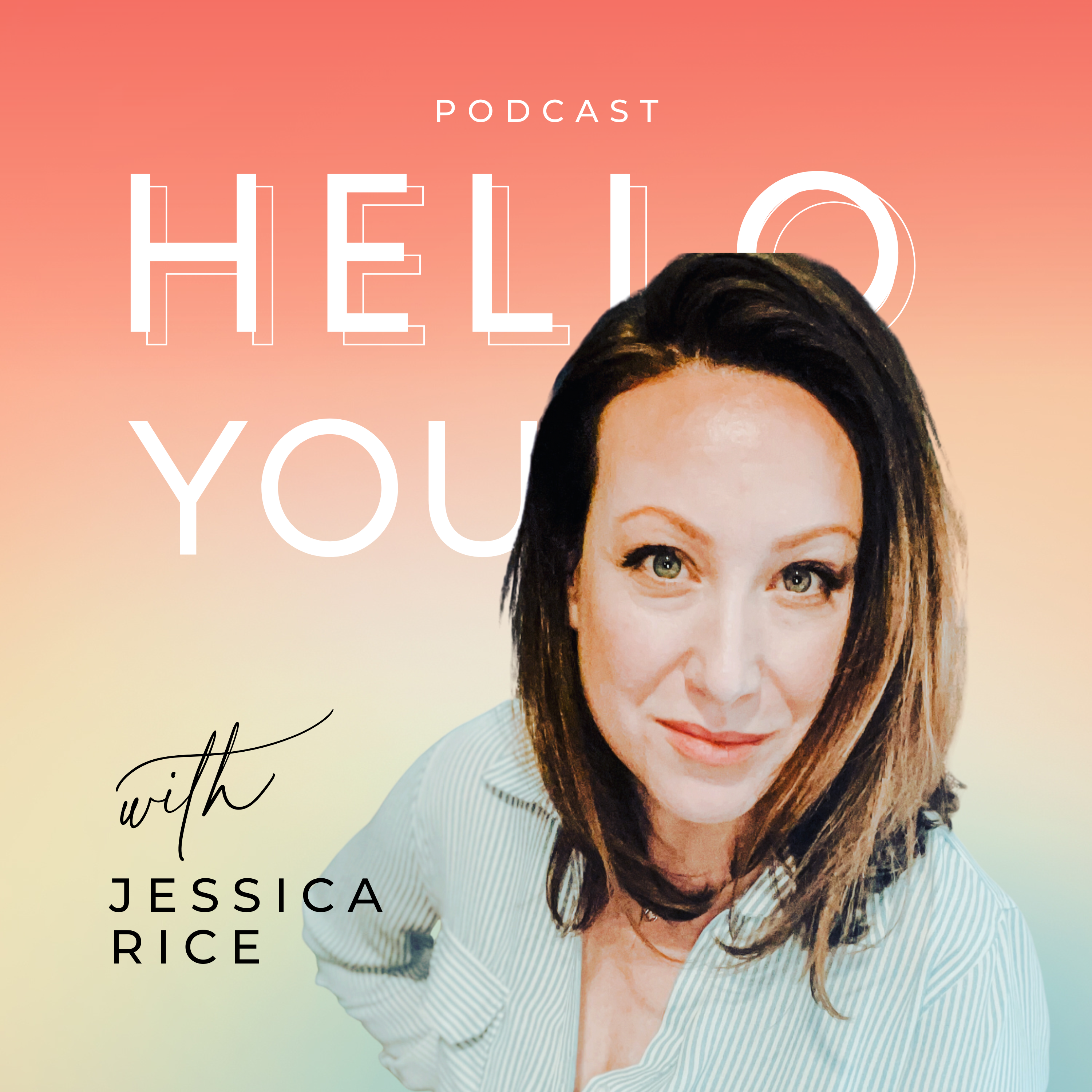 Hello You with Jessica Rice